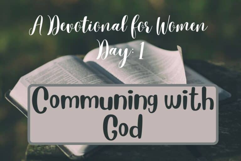 A Devotional for Women Day 1: Communing with God