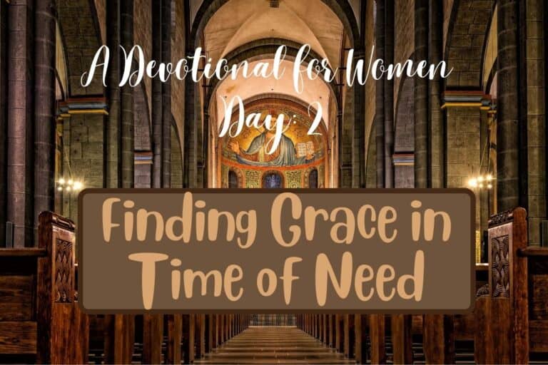 Devotional Day 2: Finding Grace in Time of Need