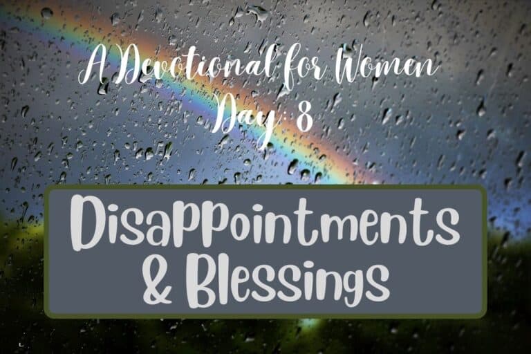 Day 8: Disappointments and Blessings