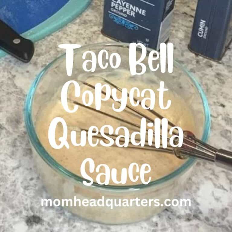 Taco Bell Copycat Quesadilla Sauce